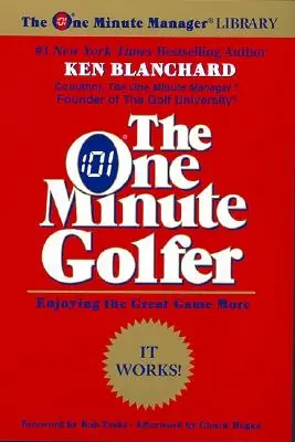 Jednominútový golfista: Vychutnajte si skvelú hru Viac - The One Minute Golfer: Enjoying the Great Game More