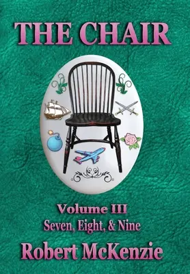 Kreslo: Zväzok III: Sedem, osem a deväť - The Chair: Volume III: Seven, Eight, & Nine