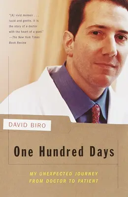 Sto dní - Moja nečakaná cesta od lekára k pacientovi - One Hundred Days - My Unexpected Journey from Doctor to Patient