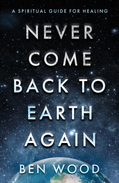 Nikdy viac sa nevráť na Zem - Never Come Back to Earth Again