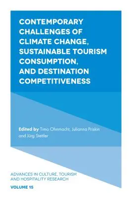 Súčasné výzvy súvisiace so zmenou klímy, udržateľnou spotrebou v cestovnom ruchu a konkurencieschopnosťou destinácie - Contemporary Challenges of Climate Change, Sustainable Tourism Consumption, and Destination Competitiveness