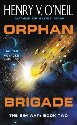 Brigáda sirôt: Simulačná vojna: kniha druhá - Orphan Brigade: The Sim War: Book Two
