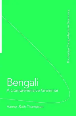 Bengálčina: A Comprehensive Grammar - A Comprehensive Grammar - Bengali: A Comprehensive Grammar - A Comprehensive Grammar