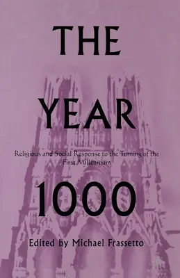 Rok 1000: náboženská a spoločenská reakcia na prelom prvého tisícročia - The Year 1000: Religious and Social Response to the Turning of the First Millennium