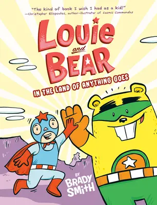 Louie a medveď v krajine, kde je všetko možné: Grafický román - Louie and Bear in the Land of Anything Goes: A Graphic Novel