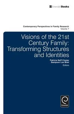 Vízie rodiny 21. storočia: Transformácia štruktúr a identít - Visions of the 21st Century Family: Transforming Structures and Identities