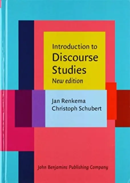 Úvod do diskurzných štúdií - nové vydanie (Renkema Jan (University of Tilburg)) - Introduction to Discourse Studies - New edition (Renkema Jan (University of Tilburg))
