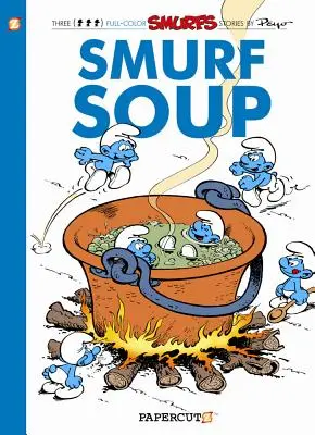 Šmolkovia #13: Šmolkovská polievka: Šmolkovia: Šmolkovská polievka - The Smurfs #13: Smurf Soup: Smurf Soup