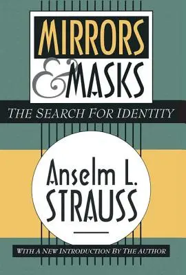 Zrkadlá a masky: Hľadanie identity - Mirrors and Masks: The Search for Identity