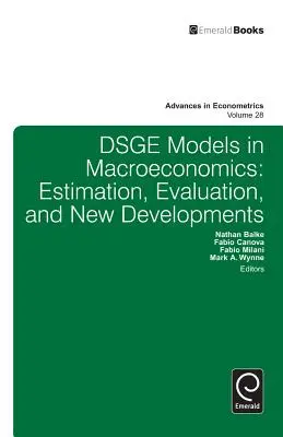 Dsge Models in Macroeconomics (Makroekonomické modely): Odhadovanie, hodnotenie a nový vývoj - Dsge Models in Macroeconomics: Estimation, Evaluation and New Developments