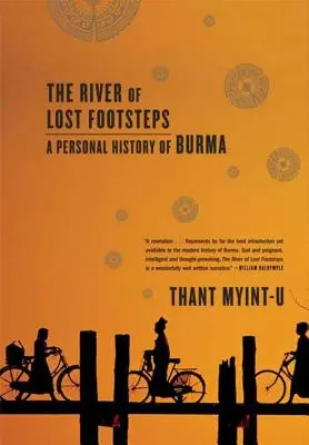 Rieka stratených stôp: Osobné dejiny Barmy - kniha Stratené stopy - The River of Lost Footsteps: A Personal History of Burma