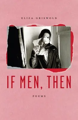 Ak muži, potom: Básne - If Men, Then: Poems