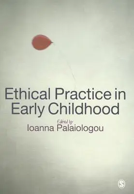 Etická prax v ranom detstve - Ethical Practice in Early Childhood