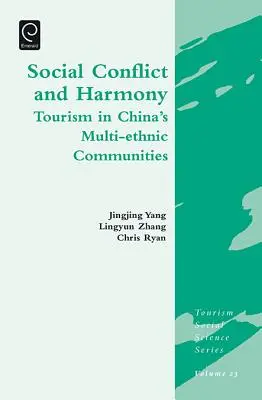 Sociálny konflikt a harmónia: Cestovný ruch v čínskych multietnických komunitách - Social Conflict and Harmony: Tourism in China's Multi-Ethnic Communities