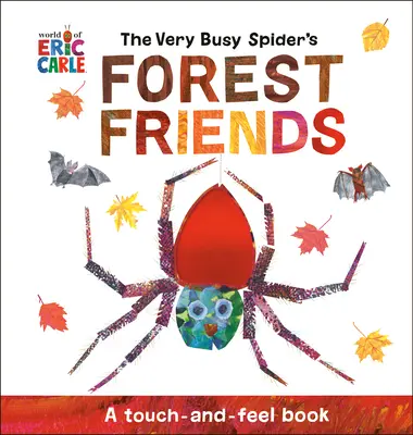 Lesní kamaráti veľmi zaneprázdneného pavúka: Knižka na dotyk a ohmatávanie - The Very Busy Spider's Forest Friends: A Touch-And-Feel Book
