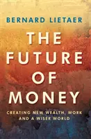 Budúcnosť peňazí - Future Of Money