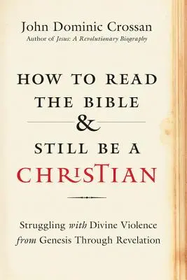 Ako čítať Bibliu a stále byť kresťanom: Boj s Božím násilím od Genesis po Zjavenie - How to Read the Bible and Still Be a Christian: Struggling with Divine Violence from Genesis Through Revelation