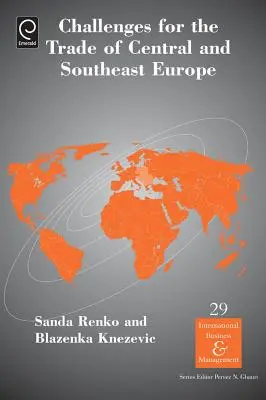 Výzvy pre obchod v strednej a juhovýchodnej Európe - Challenges for the Trade of Central and Southeast Europe