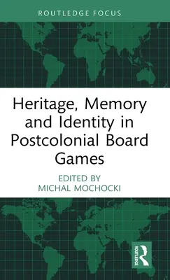 Dedičstvo, pamäť a identita v postkoloniálnych stolových hrách - Heritage, Memory and Identity in Postcolonial Board Games