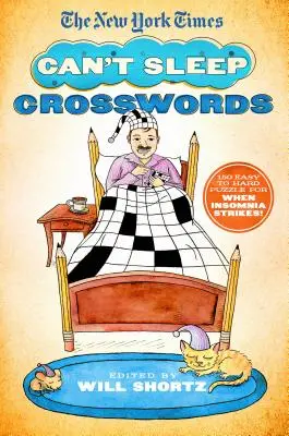 The New York Times Nemôžem spať krížovky: Hádanky pre nespavcov: 150 ľahkých až ťažkých hádaniek pre prípad nespavosti! - The New York Times Can't Sleep Crosswords: 150 Easy to Hard Puzzles for When Insomnia Strikes!