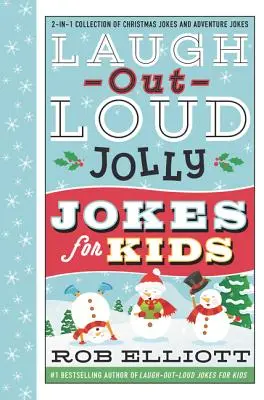 Smej sa nahlas Veselé vtipy pre deti: Zbierka vianočných vtipov a dobrodružných vtipov 2 v 1: Vianočná kniha pre deti - Laugh-Out-Loud Jolly Jokes for Kids: 2-In-1 Collection of Christmas Jokes and Adventure Jokes: A Christmas Holiday Book for Kids