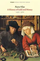 Dejiny zlata a peňazí - 1450-1920 - History of Gold and Money - 1450-1920