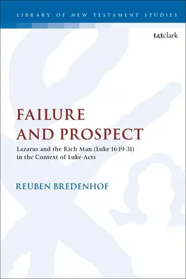 Zlyhanie a perspektíva: Lazár a boháč (Lk 16, 19-31) v kontexte Lukášových Skutkov - Failure and Prospect: Lazarus and the Rich Man (Luke 16:19-31) in the Context of Luke-Acts