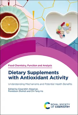Výživové doplnky s antioxidačnou aktivitou: Pochopenie mechanizmov a potenciálnych prínosov pre zdravie - Dietary Supplements with Antioxidant Activity: Understanding Mechanisms and Potential Health Benefits
