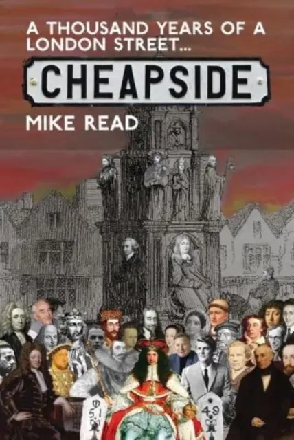 Tisíc rokov jednej londýnskej ulice: Cheapside - A Thousand Years of a London Street: Cheapside