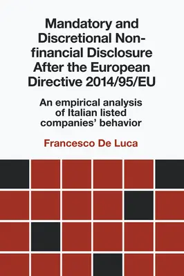 Povinné a diskrétne zverejňovanie nefinančných informácií po európskej smernici 2014/95/EÚ: Empirická analýza správania talianskych kótovaných spoločností - Mandatory and Discretional Non-Financial Disclosure After the European Directive 2014/95/Eu: An Empirical Analysis of Italian Listed Companies' Behavi