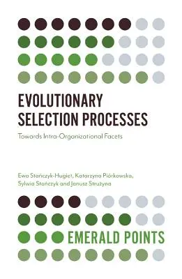 Evolučné výberové procesy: K vnútroorganizačným aspektom - Evolutionary Selection Processes: Towards Intra-Organizational Facets