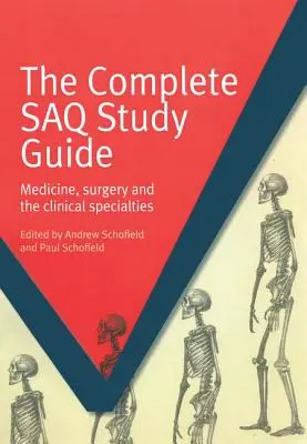 Kompletný študijný sprievodca Saq: Lekárstvo, chirurgia a klinické špecializácie - The Complete Saq Study Guide: Medicine, Surgery and the Clinical Specialties