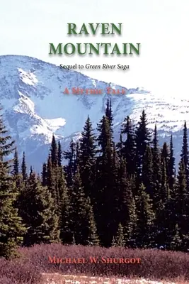 Havrania hora: Pokračovanie ságy o Zelenej rieke - Raven Mountain: Sequel to Green River Saga