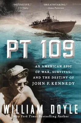 PT 109: Kennedy: americký epos o vojne, prežití a osude Johna F. Kennedyho - PT 109: An American Epic of War, Survival, and the Destiny of John F. Kennedy