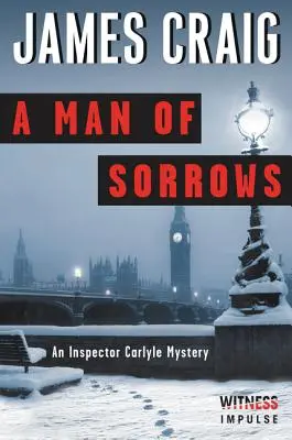 Muž plný smútku: Záhada inšpektora Carlyla - A Man of Sorrows: An Inspector Carlyle Mystery