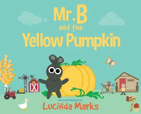 Pán B a žltá tekvica - Mr. B and the Yellow Pumpkin