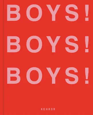 Chlapci! Chlapci! Chlapci! 3. zväzok - Boys! Boys! Boys!: Volume 3