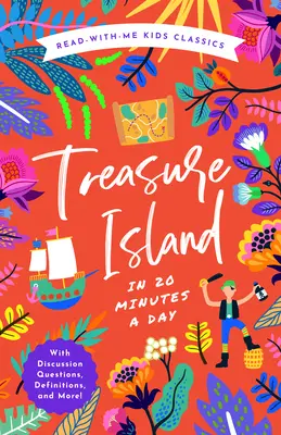 Ostrov pokladov za 20 minút denne: Kniha na čítanie s otázkami do diskusie, definíciami a ďalšími zaujímavosťami! - Treasure Island in 20 Minutes a Day: A Read-With-Me Book with Discussion Questions, Definitions, and More!