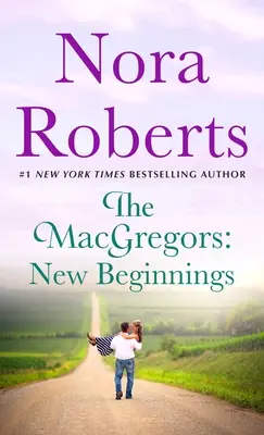Macgregorovci: New Beginnings: Serena a Caine (zbierka 2-v-1) - The Macgregors: New Beginnings: Serena & Caine (a 2-In-1 Collection)