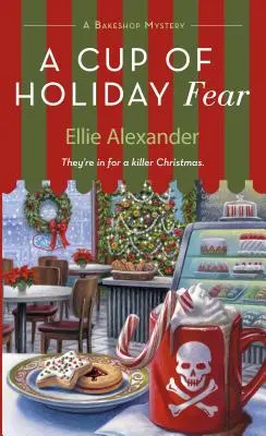 Šálka prázdninového strachu: Záhada pekárne - A Cup of Holiday Fear: A Bakeshop Mystery