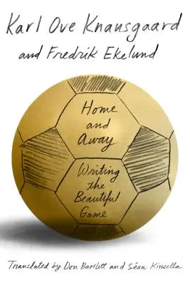 Domov a preč: Krásna hra - Home and Away: Writing the Beautiful Game