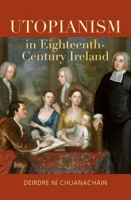 Utopizmus v Írsku osemnásteho storočia - Utopianism in Eighteenth-Century Ireland