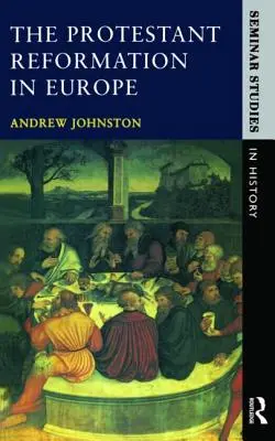 Protestantská reformácia v Európe - The Protestant Reformation in Europe