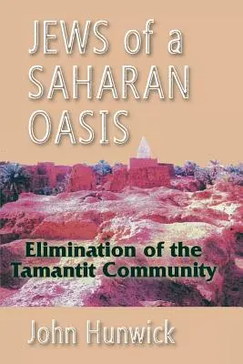 Židia zo saharskej oázy: Eliminácia komunity Tamantitov - Jews of a Saharan Oasis: Elimination of the Tamantit Community