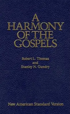 Harmonia evanjelií: Nové americké štandardné vydanie - A Harmony of the Gospels: New American Standard Edition