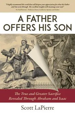Otec ponúka svojho syna: Skutočná a väčšia obeť odhalená prostredníctvom Abraháma a Izáka - A Father Offers His Son: The True and Greater Sacrifice Revealed Through Abraham and Isaac