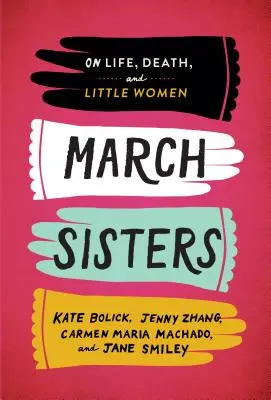 O živote, smrti a malých ženách: Špeciálna publikácia americkej knižnice - March Sisters: On Life, Death, and Little Women: A Library of America Special Publication