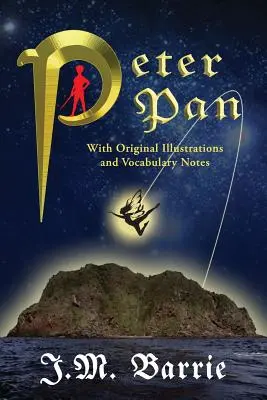 Peter Pan (s pôvodnými ilustráciami a poznámkami k slovnej zásobe) - Peter Pan (with Original Illustrations and Vocabulary Notes)
