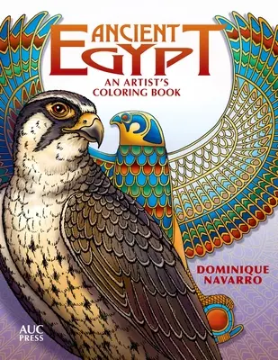 Staroveký Egypt: Egypt a jeho súčasnosť: Kniha maľovaniek pre umelcov - Ancient Egypt: An Artist's Coloring Book