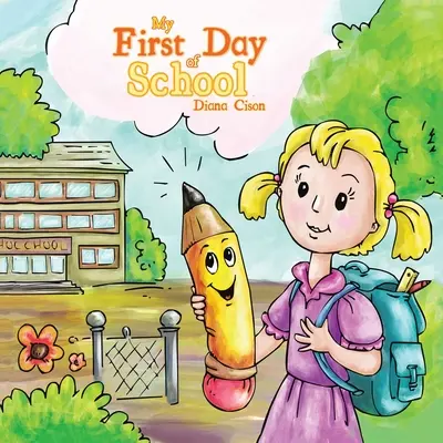 Môj prvý deň v škole - My First Day of School